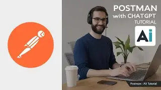 Getting Started with Postman API Testing with AI / ChatGPT