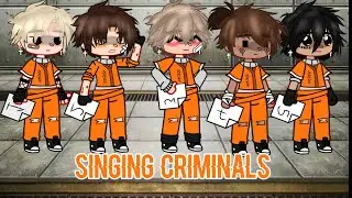 Singing Criminals // Gacha Club Skit // Credits in Desc // inspired // Cxrny Plays