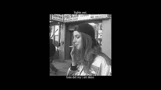 Lana Del Rey | Art Deco [ Slowed/Reverb ]