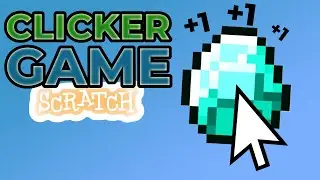 How To Create An EPIC CLICKER GAME in Scratch!