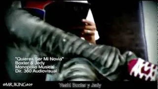 Quieres Ser Mi Novia - Boxter y Jedy (Video Oficial) (letra)