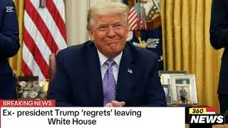 Ex- president Trump ‘regrets’ leaving White House