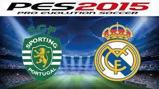 PES 2015 Sporting vs Real Madrid  | UCL Round Of 16 1st Leg