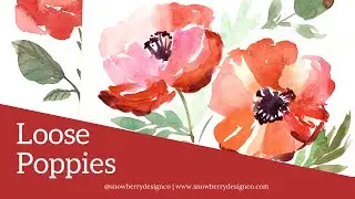 How to Paint Loose Watercolor Poppies | Tutorial & Process Video 