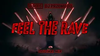DJ Shirus & Dj Przemooo - Feel The Rave (Original Hardstyle Mix)