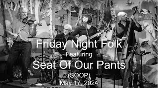 Friday Night Folk - Seat Of Our Pants (SOOP)