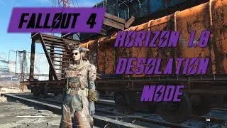 Fallout 4, Horizon 1 8 Desolation Mode Mod List Update