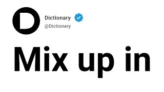 Mix up in Meaning In English