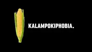 The fear of Corn. | Kalampokiphobia | Roblox