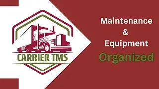 Manage your Equipment and Maintanence:  Load Manager Carrier TMS Tutorial