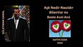 Aşk nedir nasıldır bilen var mı - Süleyman Saral