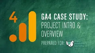 GA4 Case Study : Project Introduction