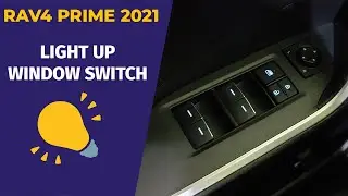 How to light up your window switch - 2021 Toyota RAV4 Prime XSE