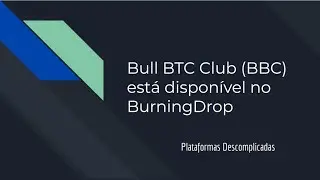 Bull BTC Club BBC está disponível no BurningDrop