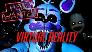 VR FNAF HELP WANTED!!