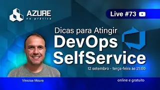 Live #73 - Dicas para Atingir DevOps Self Service