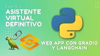 Asistente virtual definitivo con Langchain y Gradio - Parte 9 🤖📱