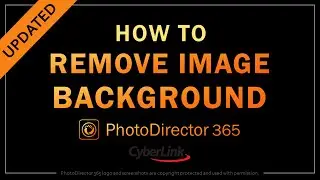 How to Remove Image Background in PhotoDirector 365 Updated