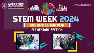 STEM WEEK  2024 II Elementary Averroes Mirpur II