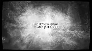 The Unknown System - Bravery (Trailer)(Soon)