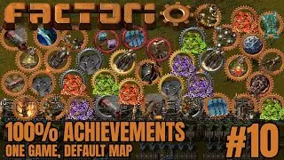 Factorio 100% Achievements | Default Map | #10 Industrial Expansion!