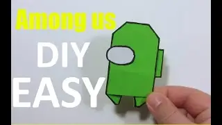TUTORIAL AMONG US DIY How to Make AMONG US Game Character