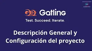 Gatling: Descripción General y configuración del proyecto (Scala/Maven) (Español) - 02