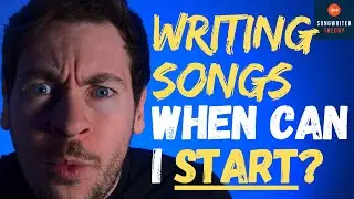 When Can I ACTUALLY START Songwriting? What If I Barely Play An Instrument?