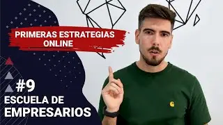 #9   Primeras estrategias online