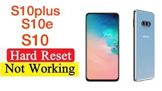 Samsung S10e S10plus S10 hardreset not working