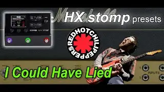Red Hot Chili Peppers-I could have lied-HX Stomp preset