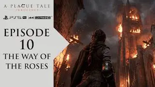 EPISODE 10 - THE WAY OF THE ROSES - A PLAGUE TALE INNOCENCE (PS5 PRO) (4K ULTRA HD)
