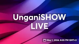 UnganiSHOW LIVE