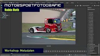 Motorsportfotografie Workshop Lektion #3:  Metadaten anwenden in Adobe Bridge