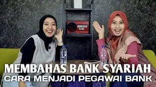 BANK SYARIAH | Curhatan Pegawai Bank Syariah WOW | Cara dan Rahasia Menjadi Pegawai Bank