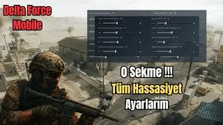 Sadece Hassasiyetini Değiştir, Oyun Tarzın Uçuşa Geçsin! 🚀 Delta Force Mobile