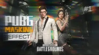 Pubg Mechanics - Masking Glitch Effect Eps.1