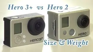 GoPro Hero 3+ Black vs Hero 2, Size and Weight