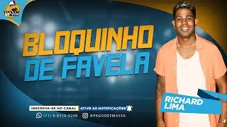 BLOQUINHO DE FAVELA | RICHARD LIMA 2024