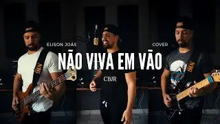Não viva em vão - E.joas (CBJR Cover)