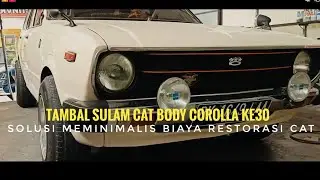 Tips Tambal Sulam Corolla ke30 | Solusi Meminimalis biaya Repaint
