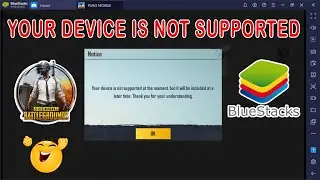 Fix Your Device is Not Supported at The Moment Pubg Mobile Bluestacks 4