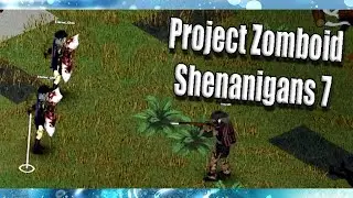 Project Zomboid - How to not to protect your base (Multiplayer Shenanigans 7)
