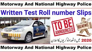 GooD News || National Highways and Motorway Police Roll Number Slip LDC/UDC 2020 || Download Now! ||