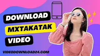 How to Download MxTakaTak Videos | Free, Fast & Easy!  MxTakaTak Video Downloader