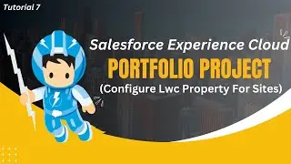 7. Configure LWC Property For Experience Cloud Site || Salesforce Experience Cloud Tutorial