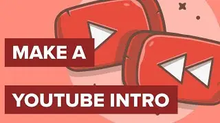 how to make intro and outro for youtube video
