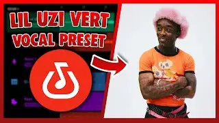 LIL UZI VERT Vocal Preset (Bandlab) EASY
