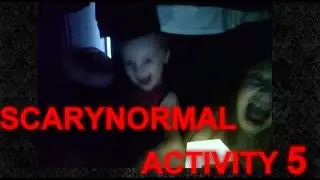 SCARYNORMAL ACTIVITY 5