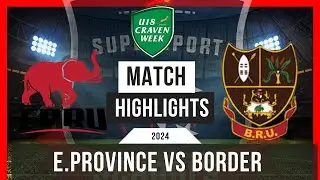 Eastern Province vs Border 2024 Craven Week